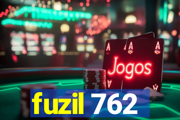 fuzil 762